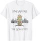 Singapore, The Lion City Singaporean Gift T-Shirt - T-Shirt | White