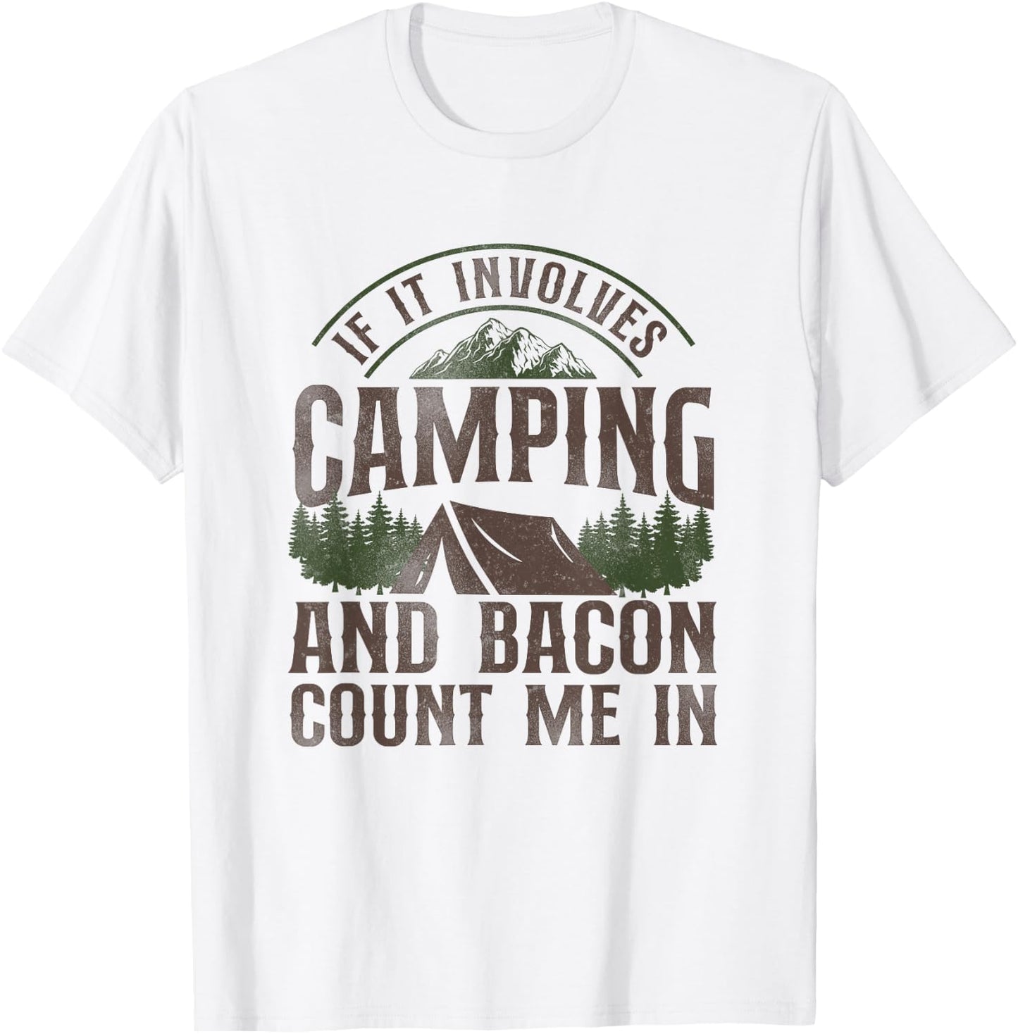If It Involves Camping & Bacon Count Me In Tent T-Shirt - T-Shirt | White