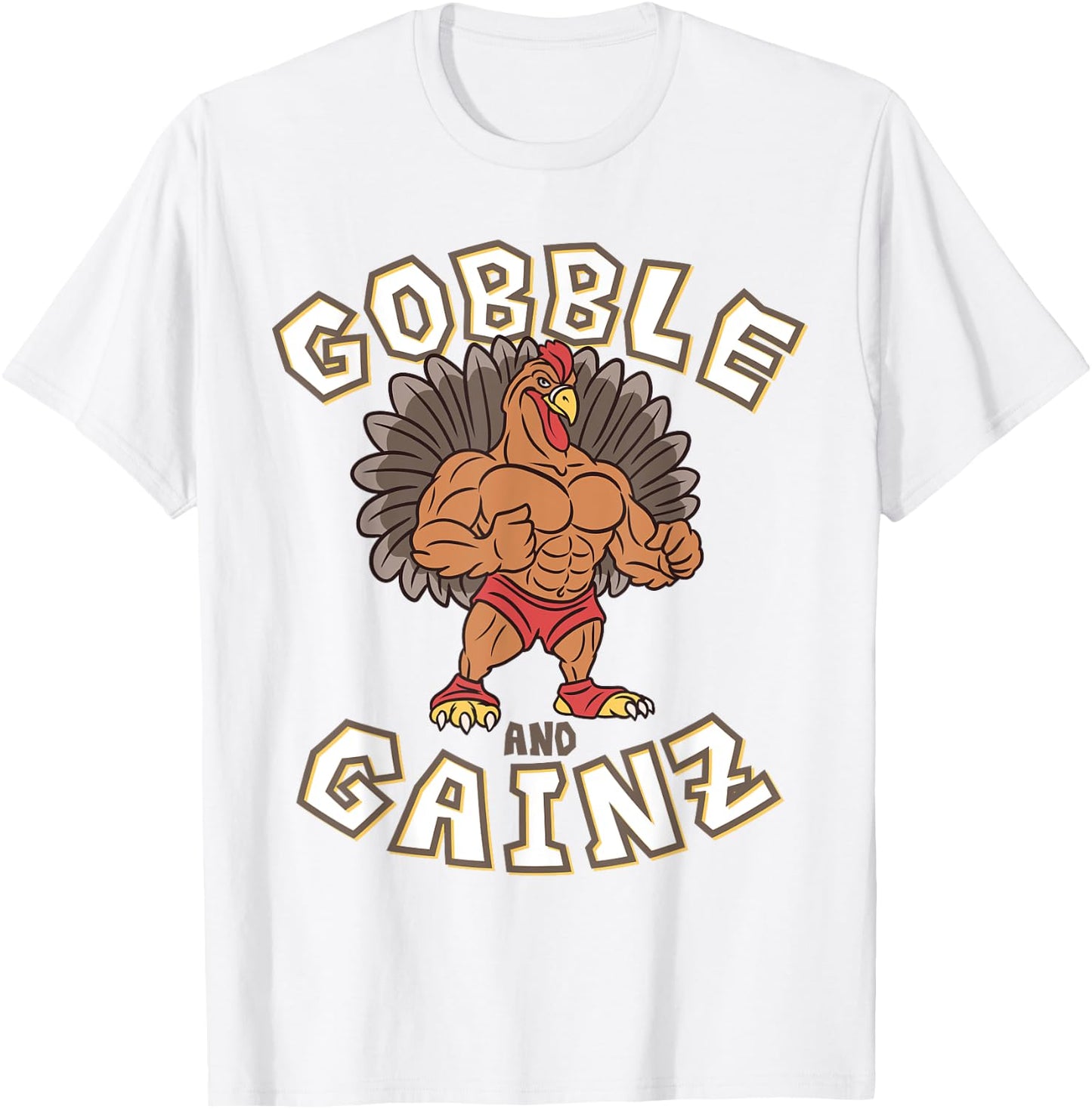 Gobble And Gainz Turkey Gym Fitness Bodybuilder Thanksgiving T-Shirt - T-Shirt | White
