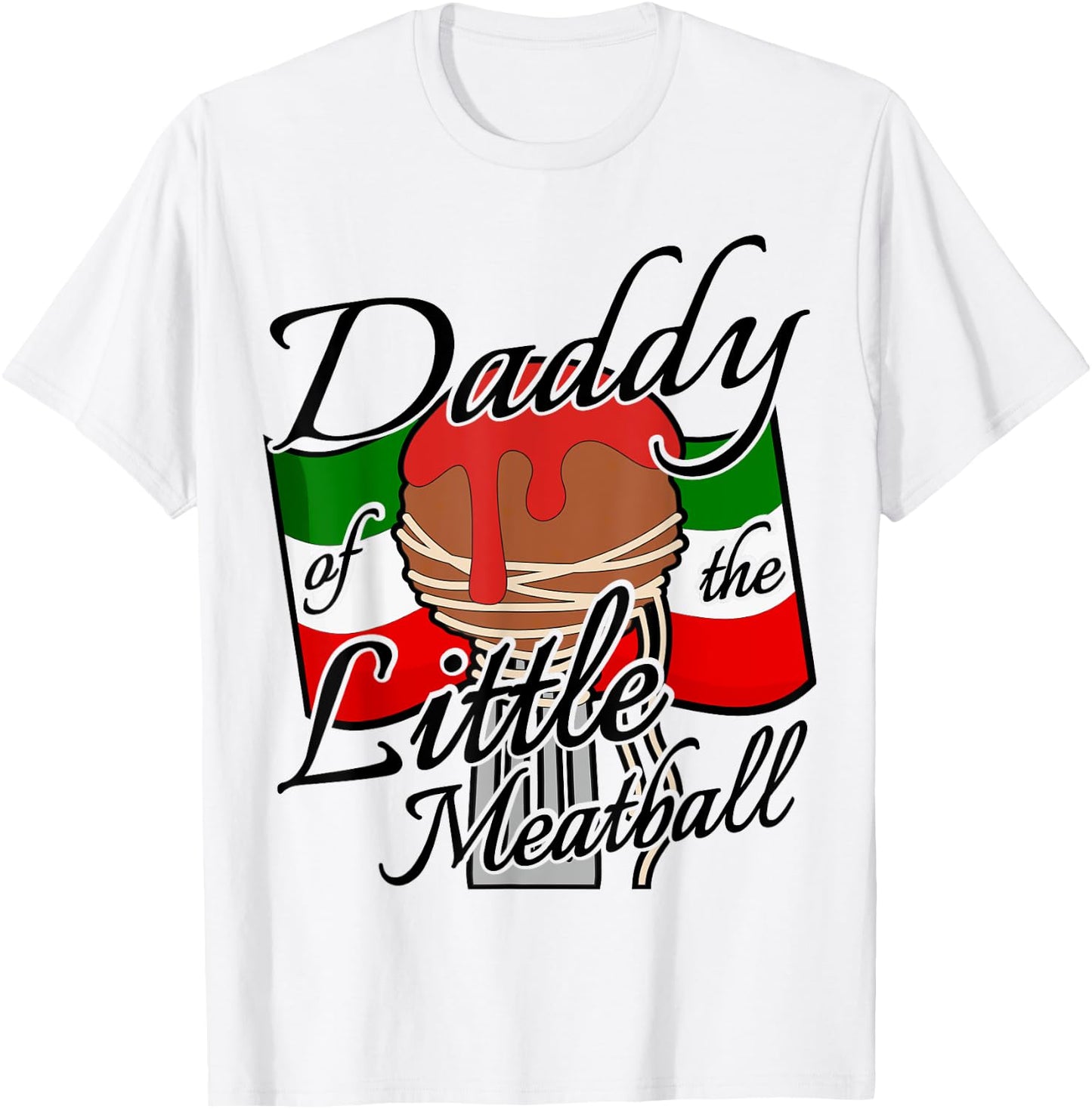 Daddy of The Little Meatball Italian Themed 1st Birthday T-Shirt - T-Shirt | White