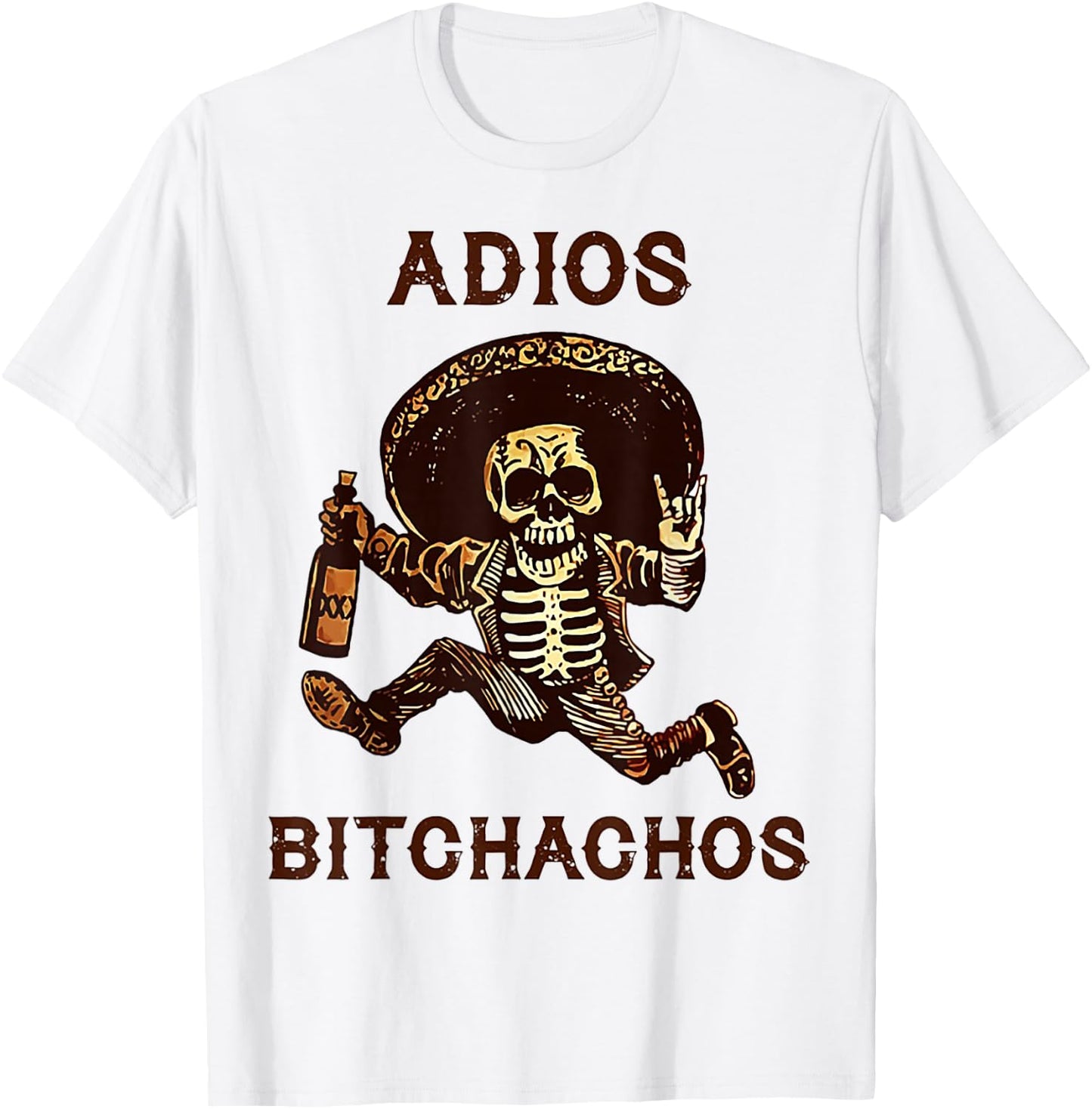 Adios Bitchachos Cinco De Mayo Skeleton Drinking T-Shirt - T-Shirt | White