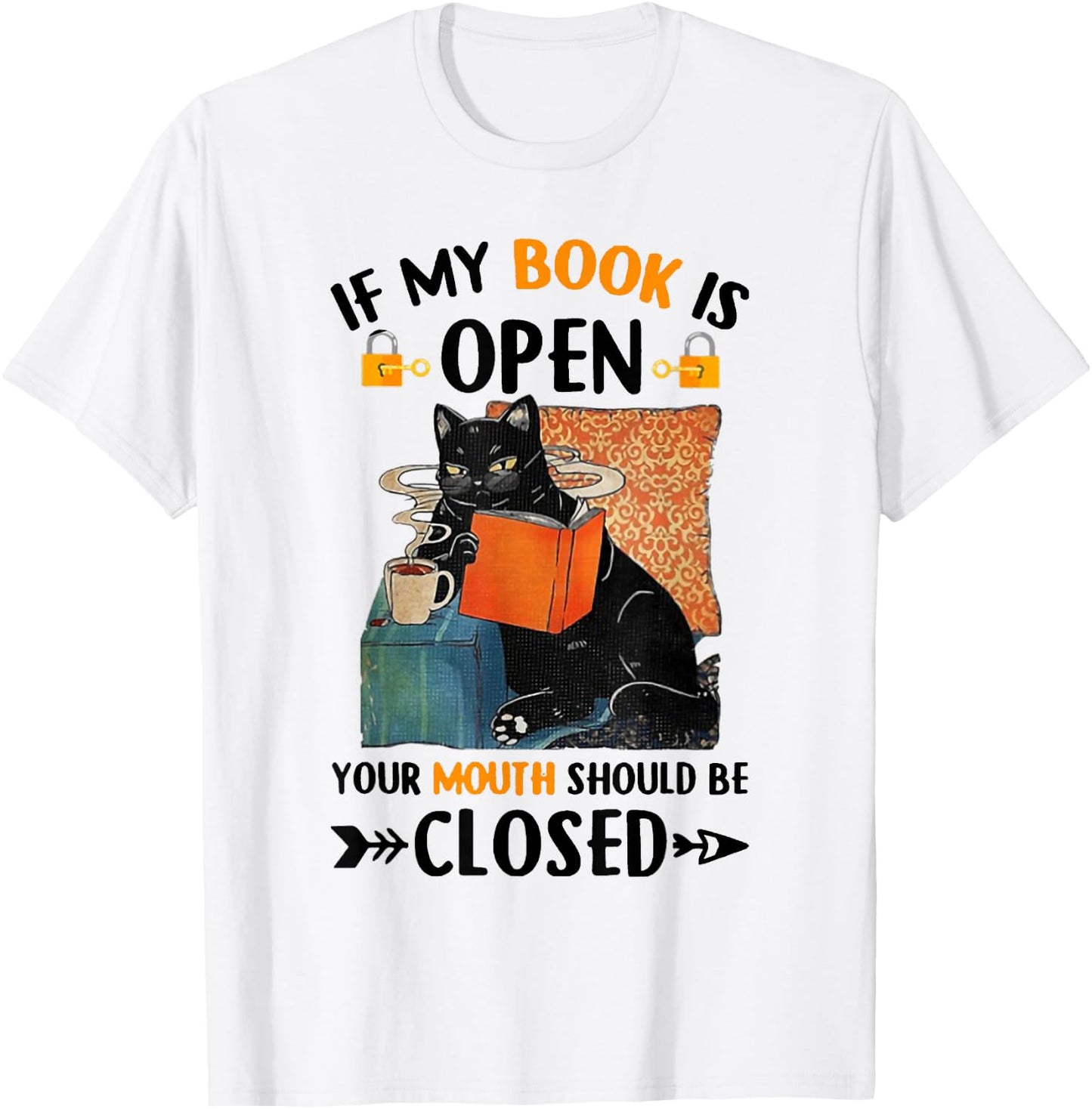 If My Book Is Open Your Mouth Should Be Closed T-Shirt - T-Shirt | White