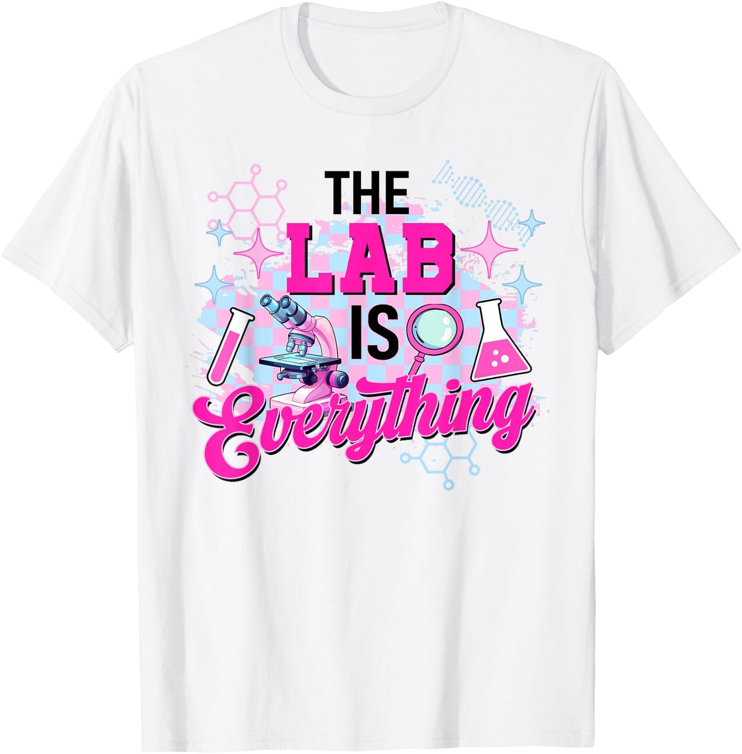 Laboratory Is Everything Lab Week 2024 Medical Laboratory T-Shirt - T-Shirt | White