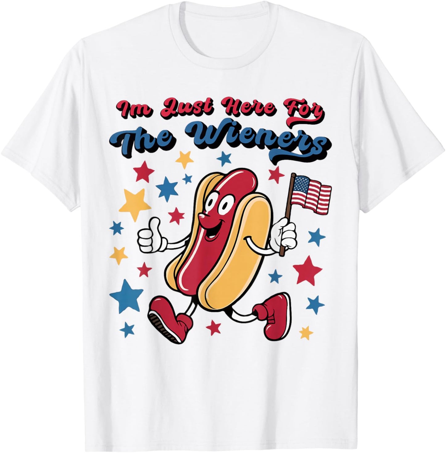 I'm Just Here For The Wieners Funny Hot Dog 4th Of July T-Shirt - T-Shirt | White