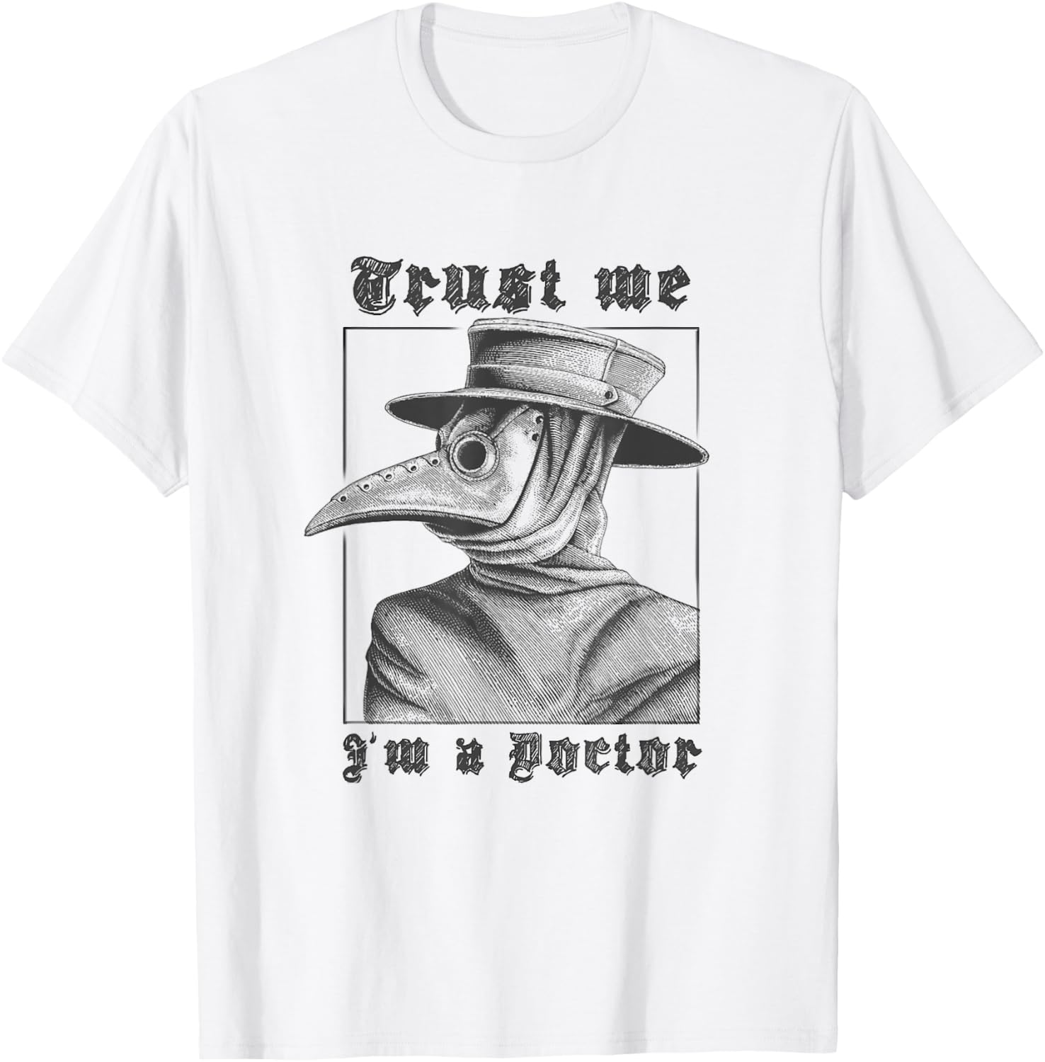Trust Me, I'm A Doctor | Plague Doctor 2020 T-Shirt - T-Shirt | White