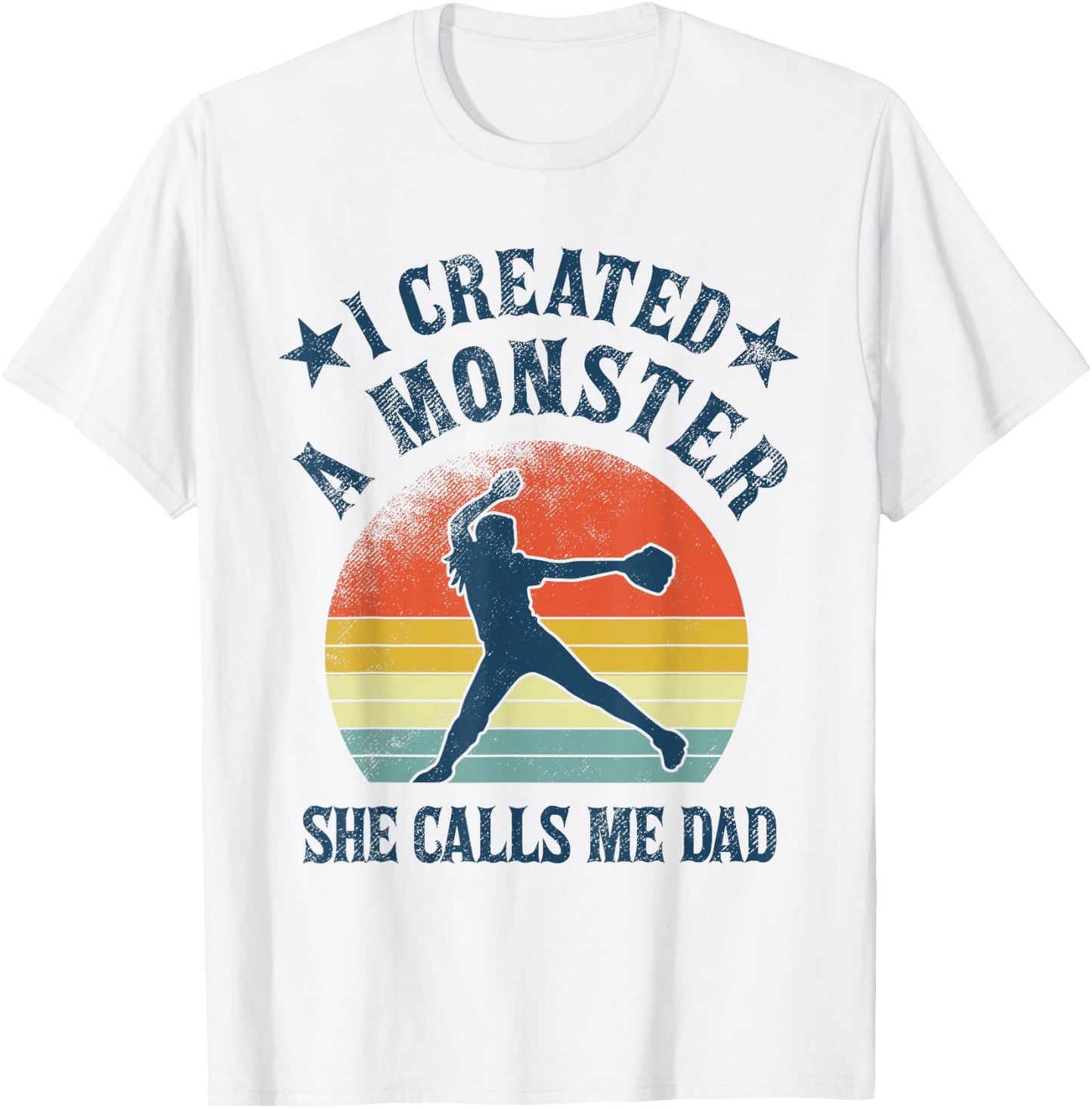 Proud Softball Dad - I created a monster she calls me dad T-Shirt - T-Shirt | White