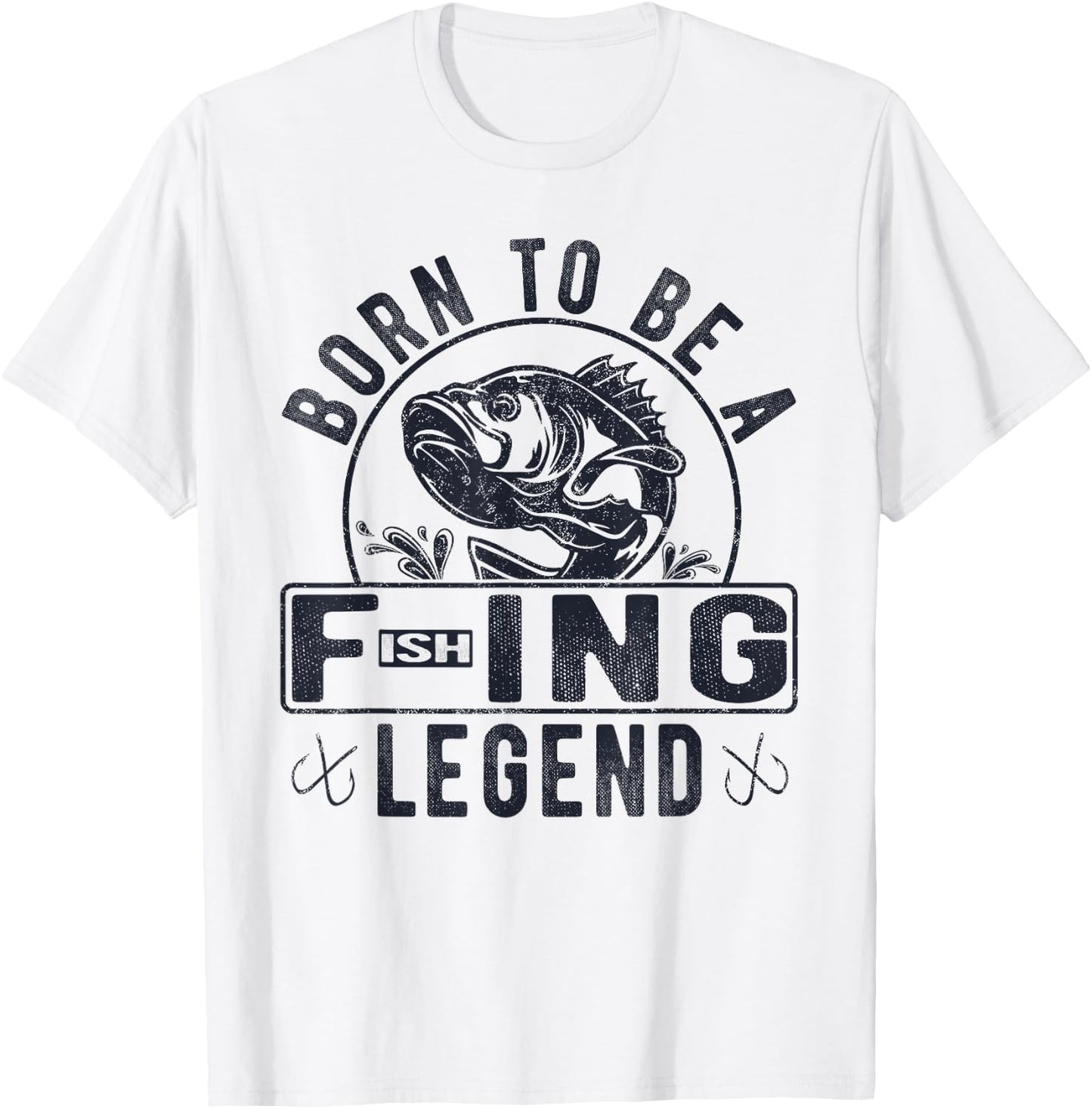 Born To Be A Fishing Legend Funny Sarcastic Fishing Humor T-Shirt - T-Shirt | White