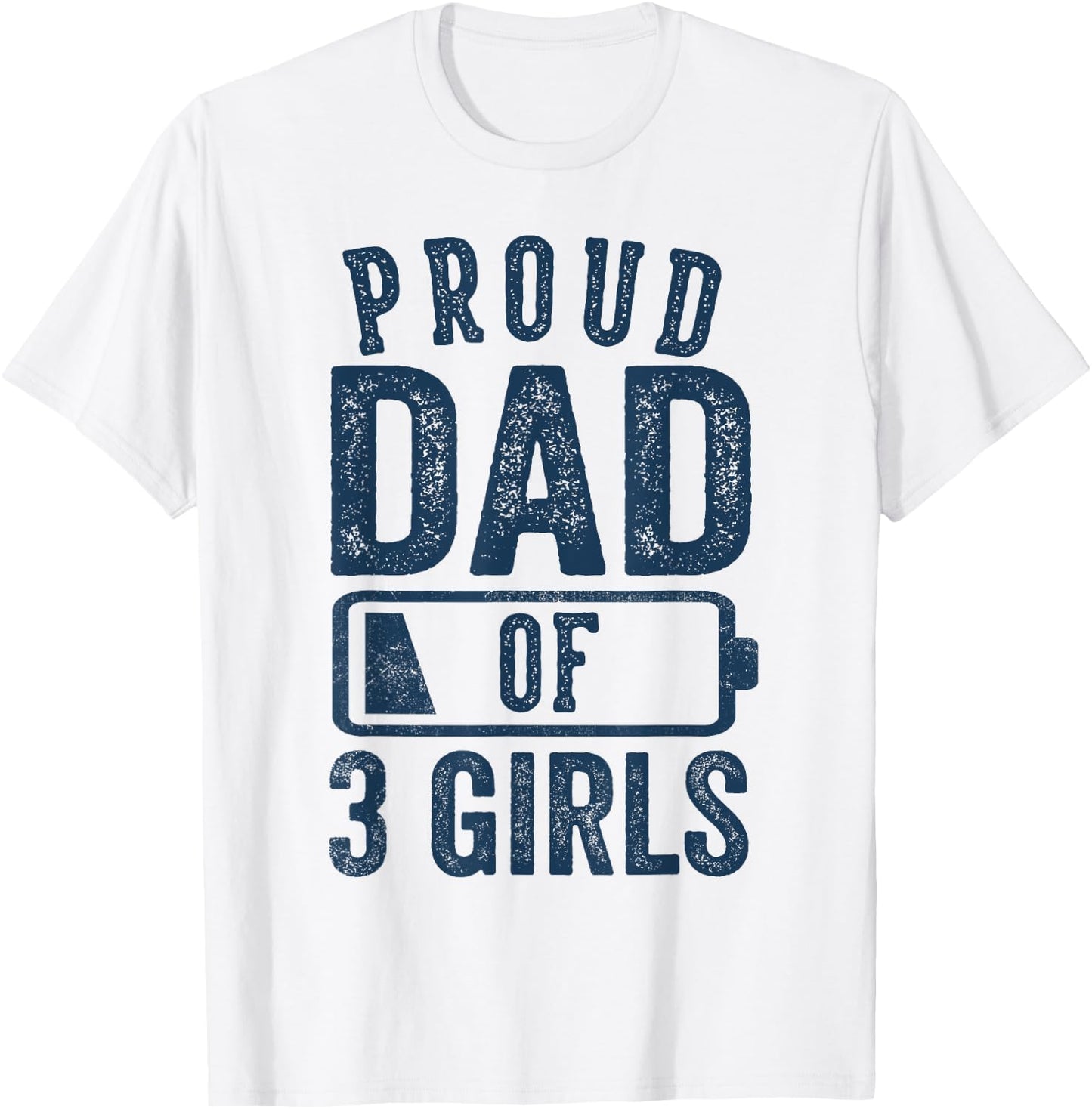 Proud Dad of 3 Girls Gifts Daddy of Three Daughters T-Shirt - T-Shirt | White