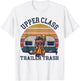Upper Class Trailer Trash Camping Gift T-Shirt - T-Shirt | White