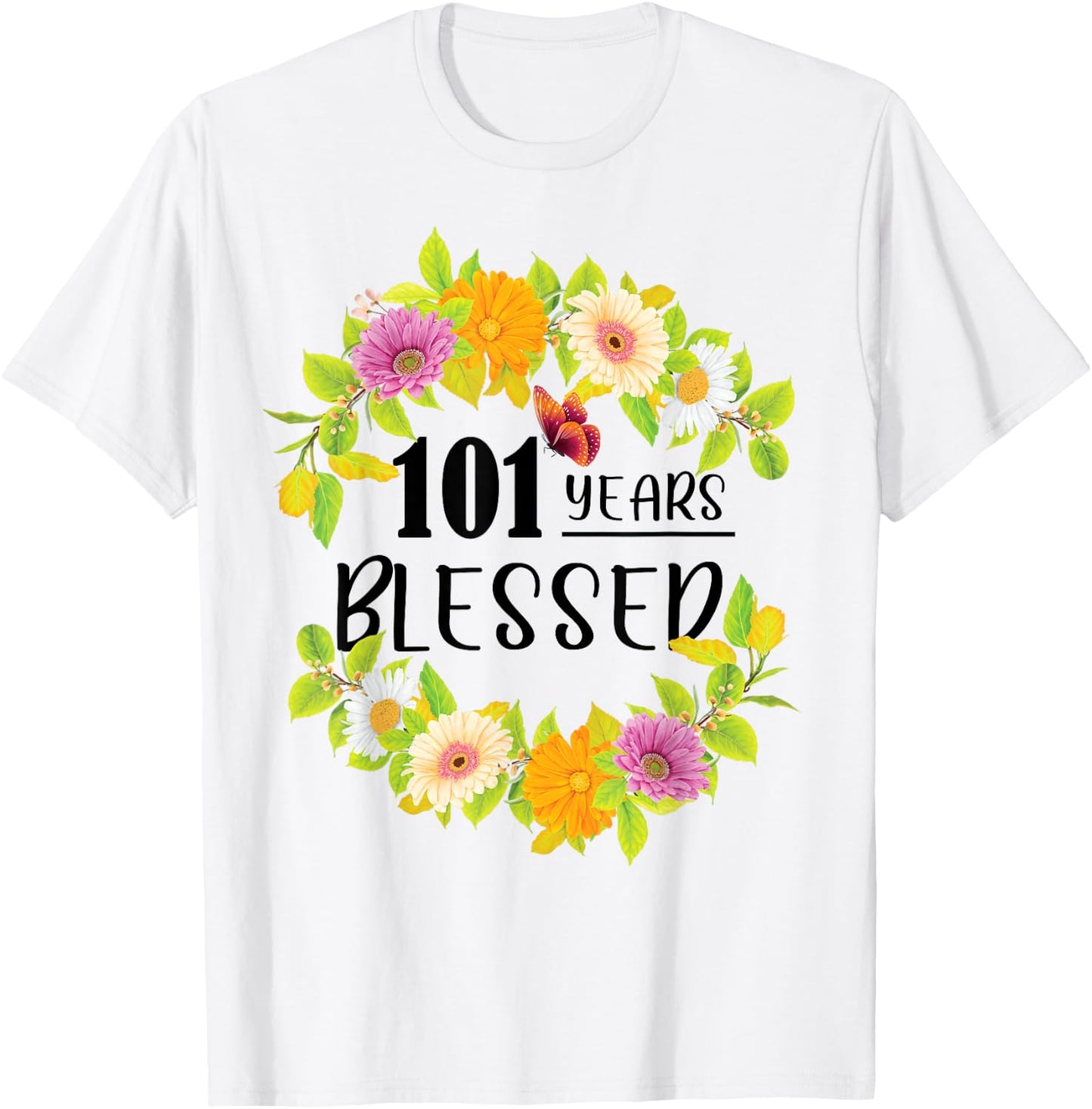 101 Years Blessed 101 Years Old Floral 101st Birthday T-Shirt - T-Shirt | White