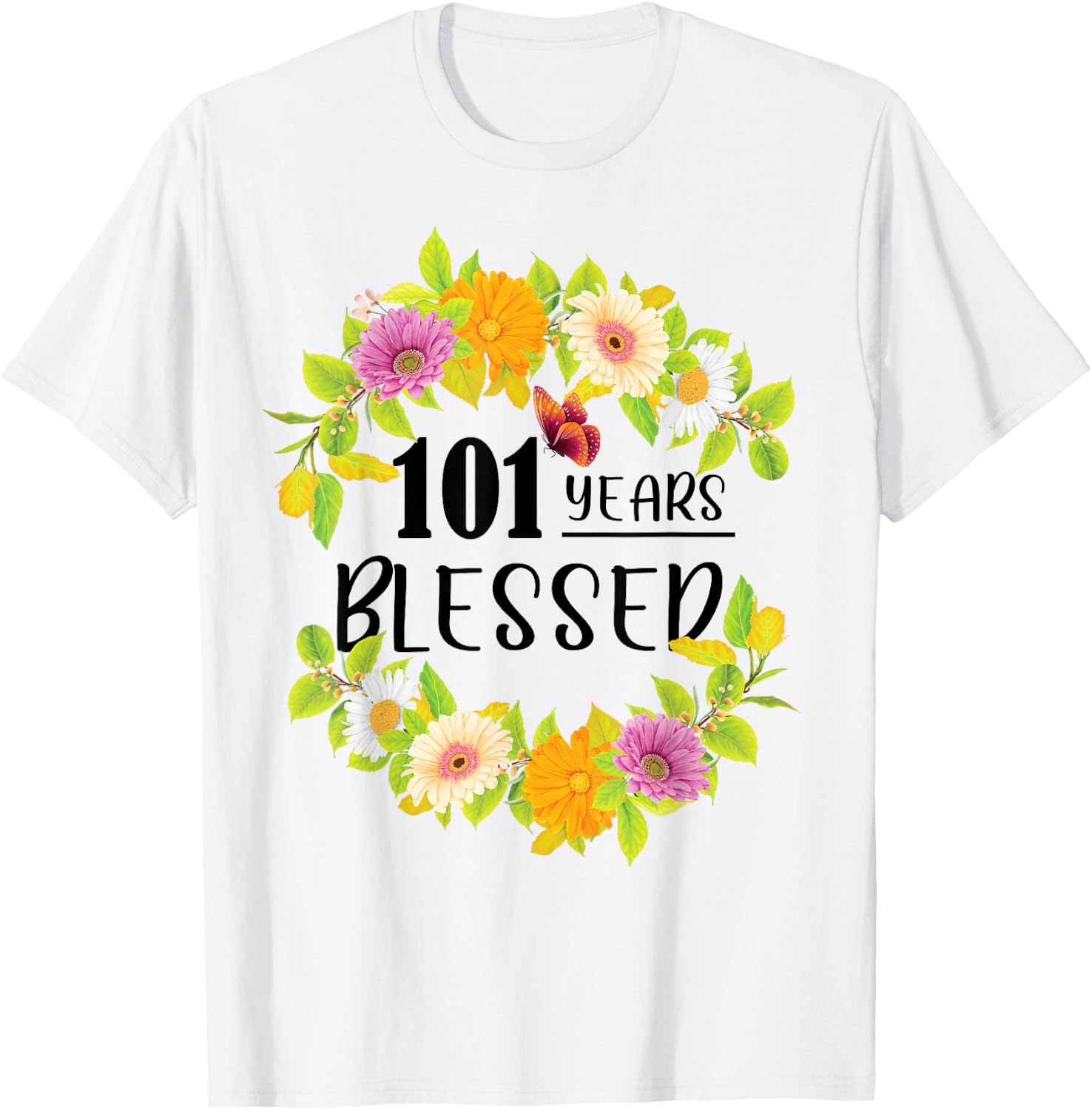 101 Years Blessed 101 Years Old Floral 101st Birthday T-Shirt - T-Shirt | White