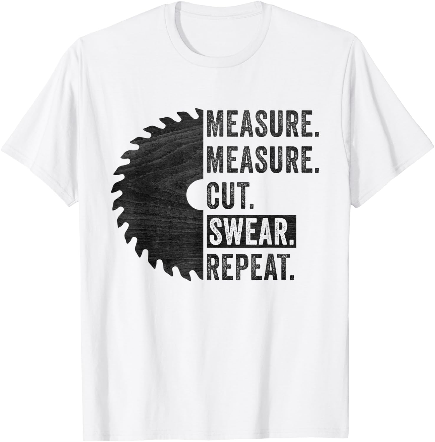 Funny Woodworking Dad Measure Cut Swear Handyman Fathers Day T-Shirt - T-Shirt | White