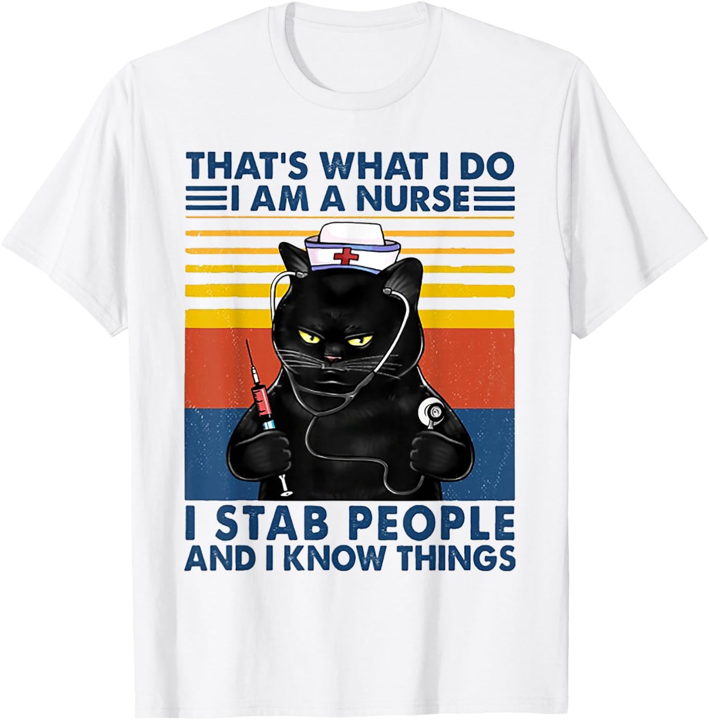 That's What I Do I Am A Nurse I Stab People Cat Vintage T-Shirt - T-Shirt | White