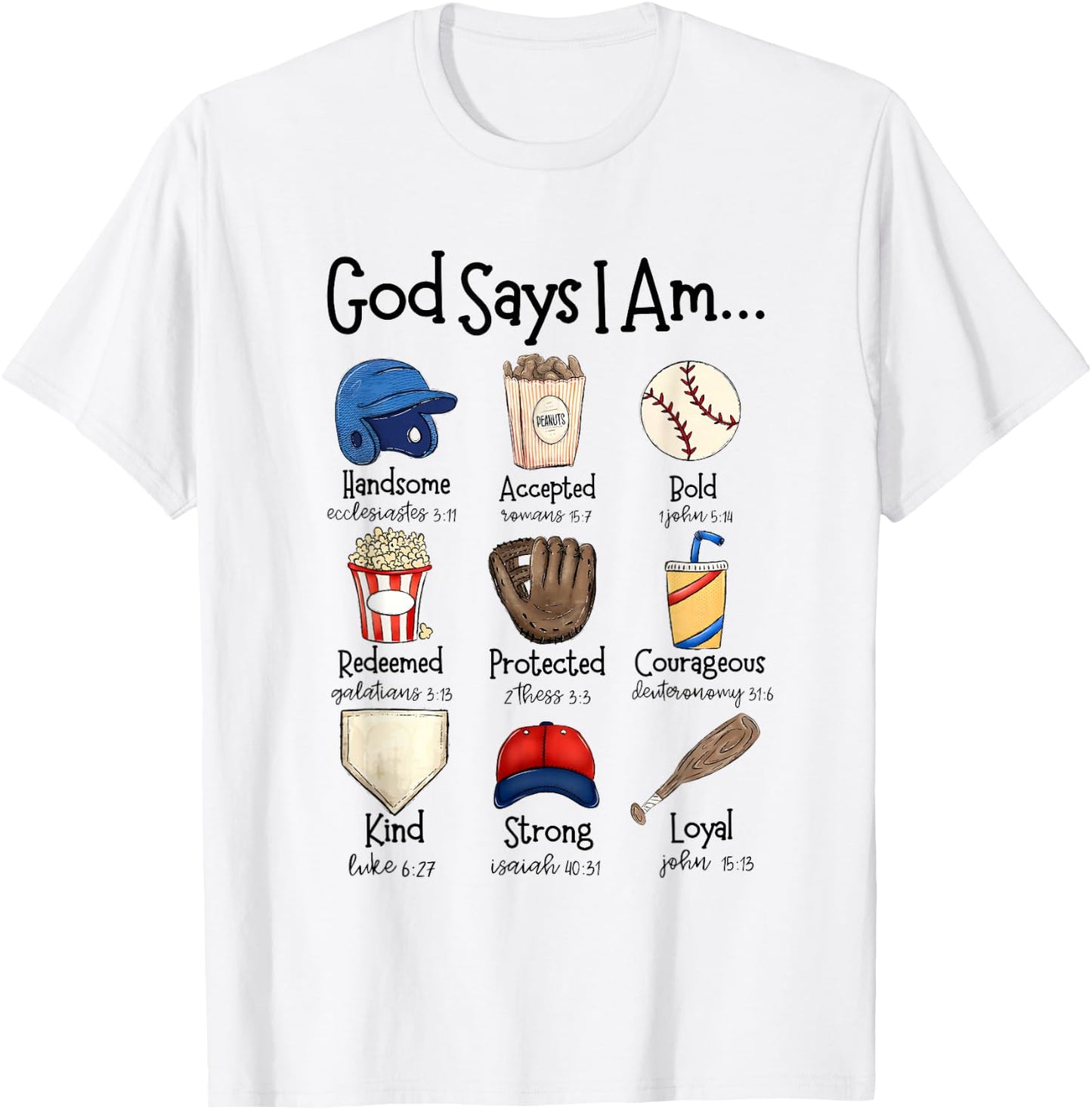 God Says I Am Baseball Christian Jesus Bible Verse Religious T-Shirt - T-Shirt | White
