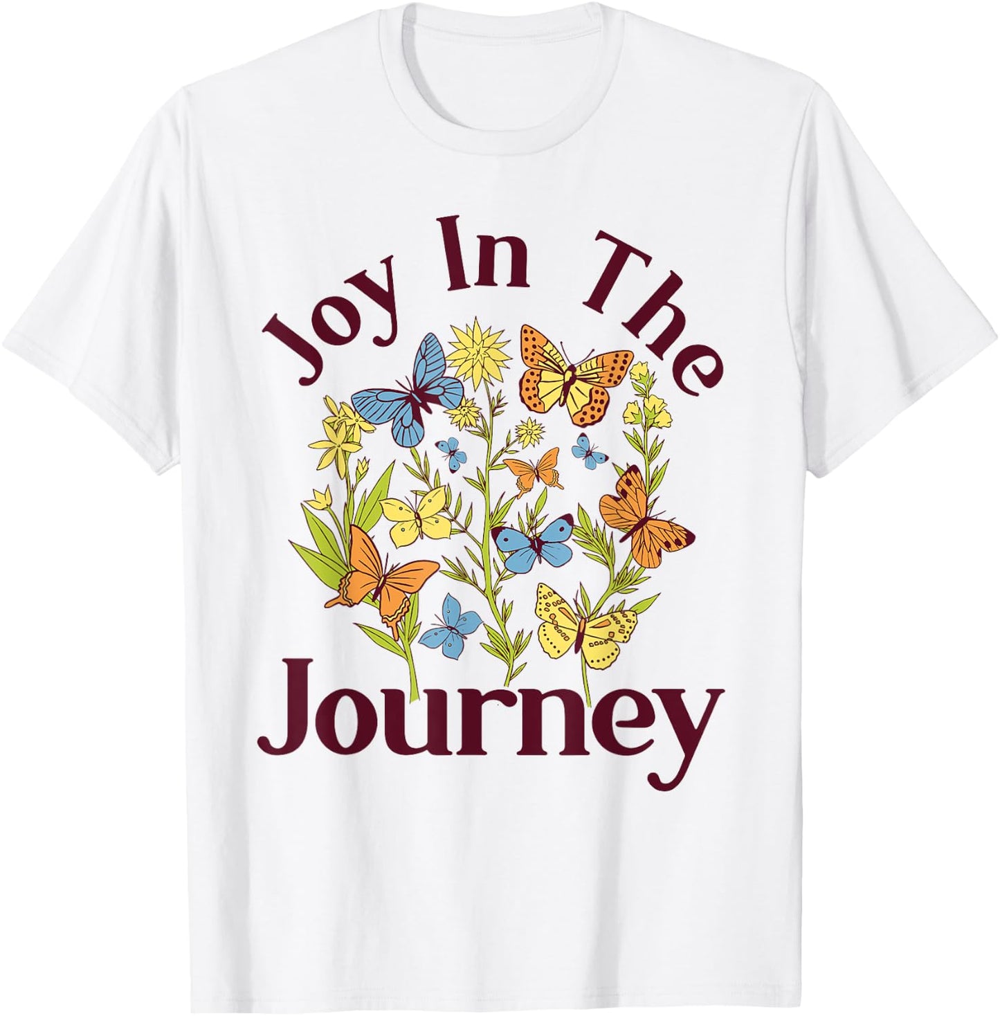 Joy In The Journey - Butterfly Flower Religious Christian T-Shirt - T-Shirt | White