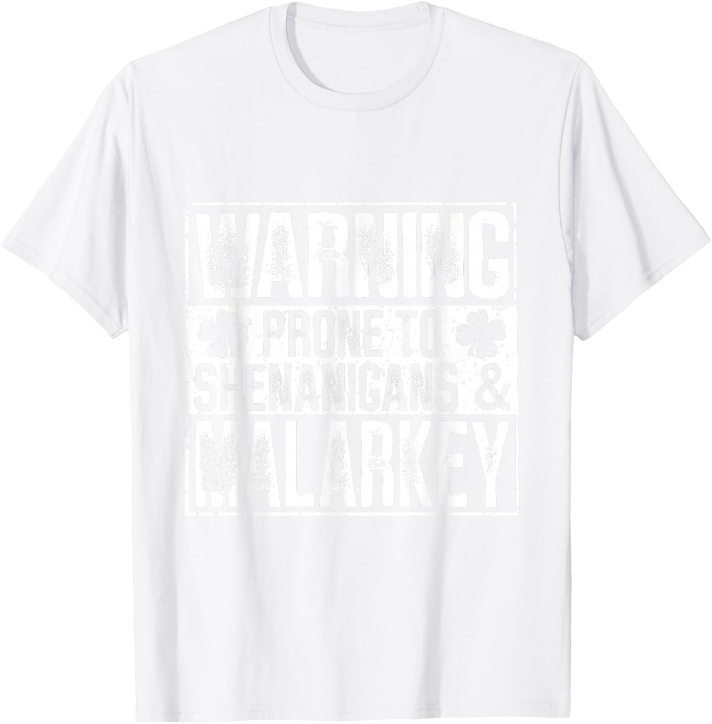 Warning Prone to Shenanigans and Malarkey T-Shirt - T-Shirt | White