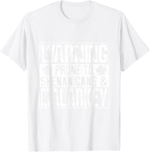 Warning Prone to Shenanigans and Malarkey T-Shirt - T-Shirt | White