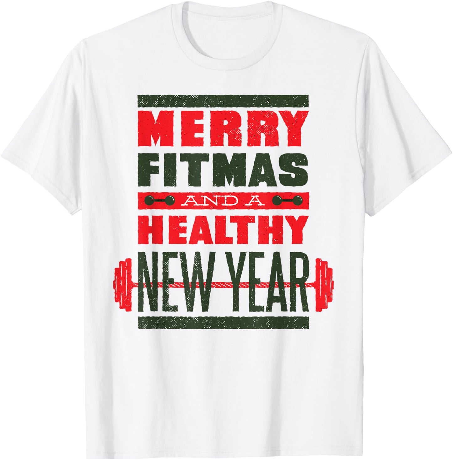 MERRY FITMAS HEALTHY NEW YEAR Christmas Goals Meme T-Shirt - T-Shirt | White