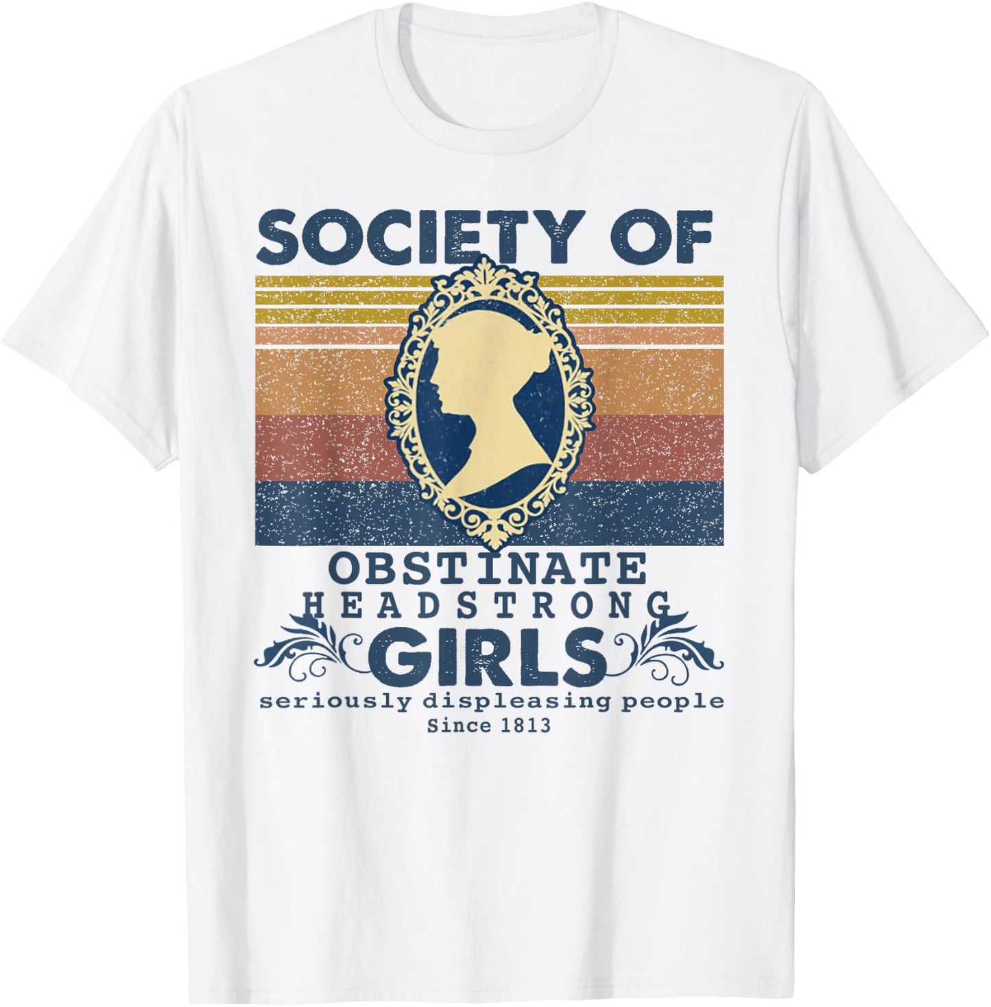 Society of Obstinate headstrong girls shirt T-Shirt - T-Shirt | White