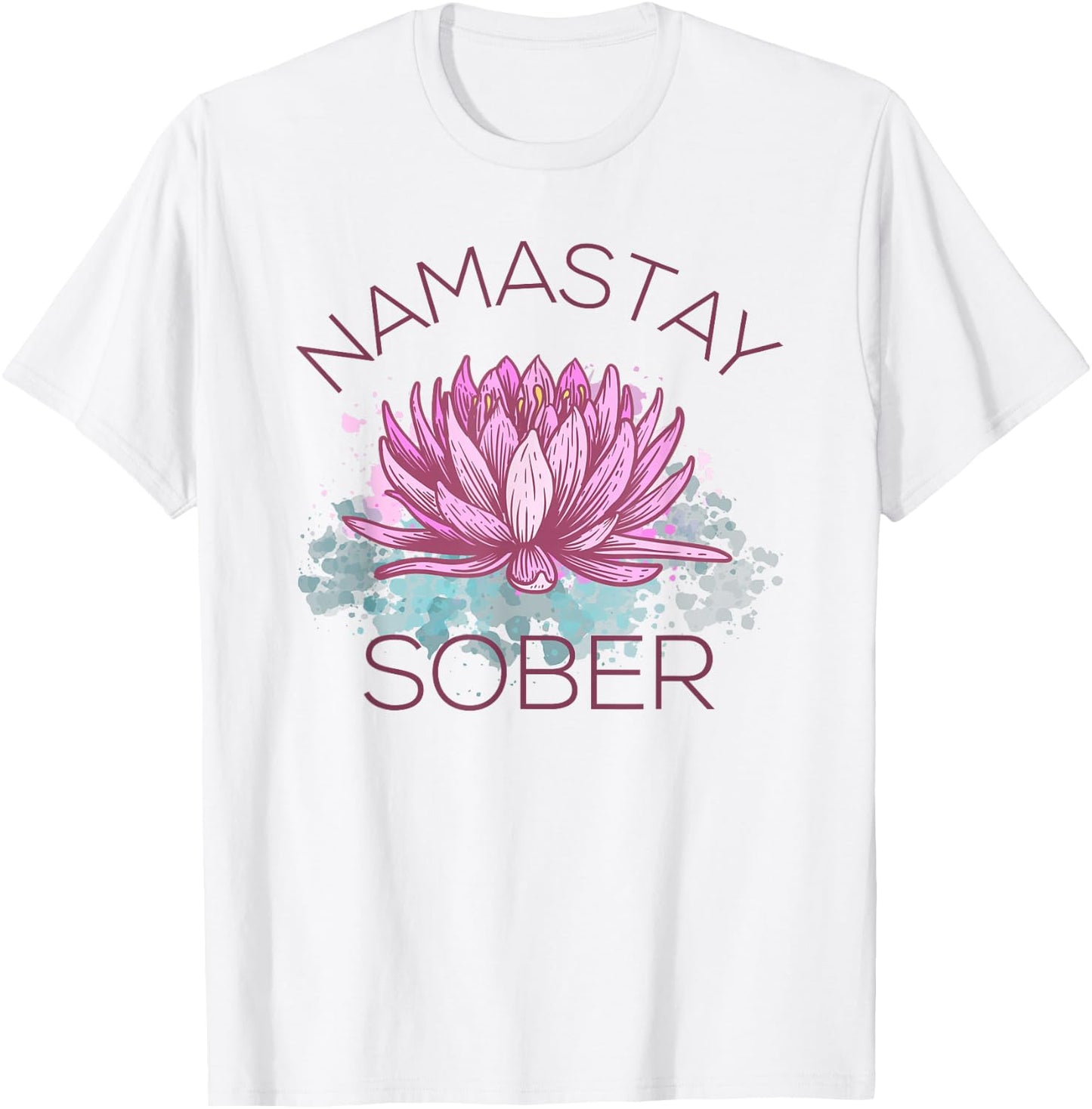 Namastay Sober NA AA Recovery Yoga Meditation Sobriety T-Shirt - T-Shirt | White