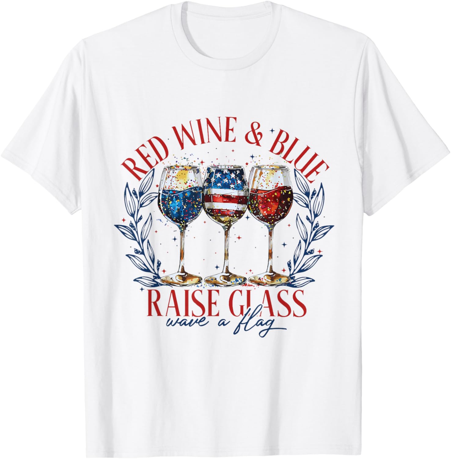 Red Wine & Blue 4th of July wine Red White Blue Wine Glasses Men T-Shirt - T-Shirt | White