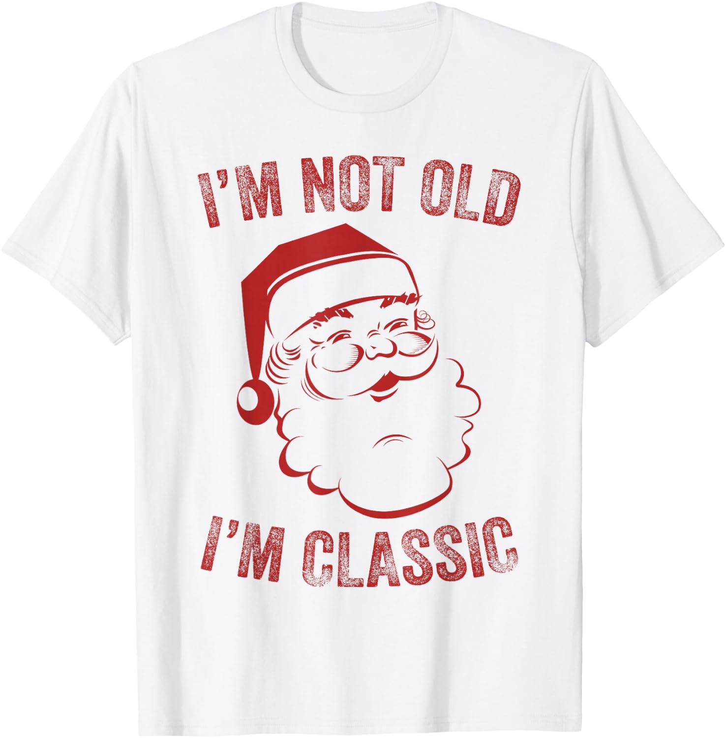 I'm Not Old I am Classic Funny Christmas Santa T-Shirt - T-Shirt | White