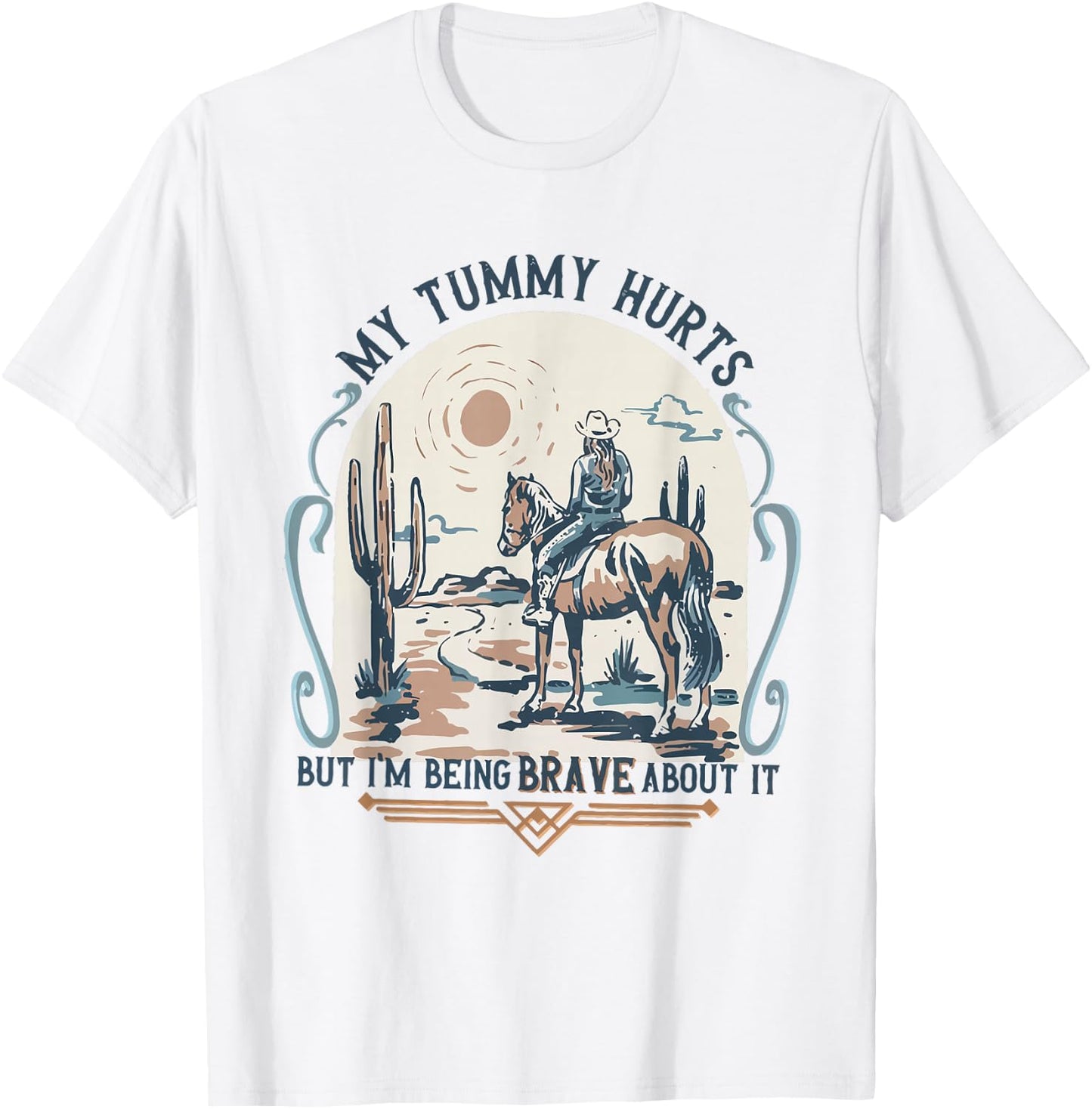My Tummy Hurts But I'm Being Brave About It T-Shirt - T-Shirt | White