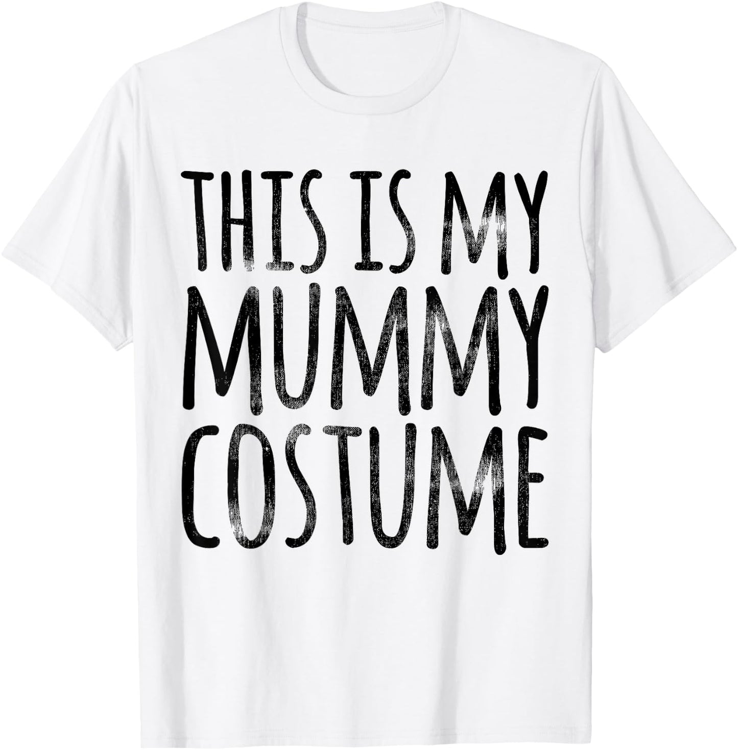 THIS IS MY MUMMY COSTUME Funny Easy Lazy Halloween Outfit T-Shirt - T-Shirt | White
