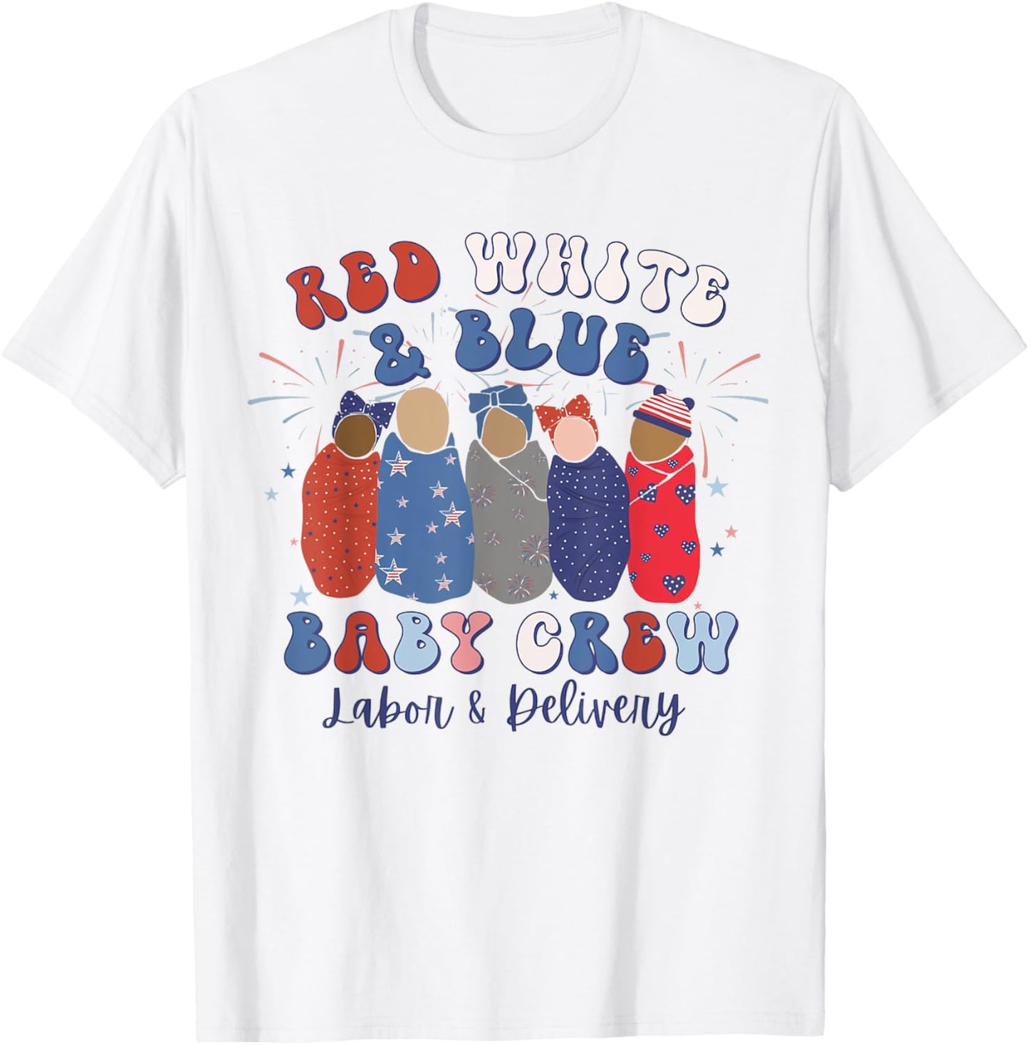 Retro Red White Blue Baby Crew 4th July Labor Delivery Nurse T-Shirt - T-Shirt | White