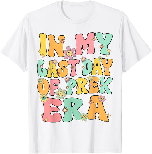 In My Last Day Of Prek Era Groovy Last Day Of Preschool Cute T-Shirt - T-Shirt | White