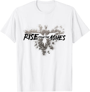 Rise From The Ashes Inspirational Cool Quotes Graphic Design T-Shirt - T-Shirt | White