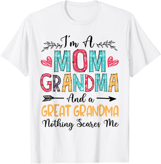I'm A Mom Grandma And A Great Grandma Mother's Day 2025 T-Shirt - T-Shirt | White