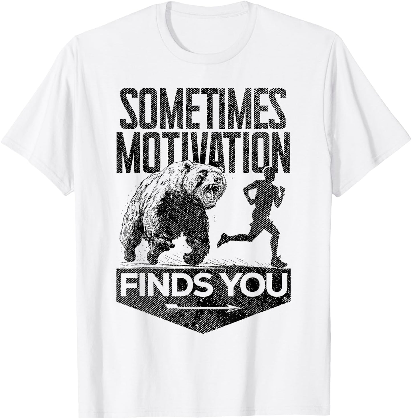 Sometimes Motivation Finds You Funny Running Motivational T-Shirt - T-Shirt | White