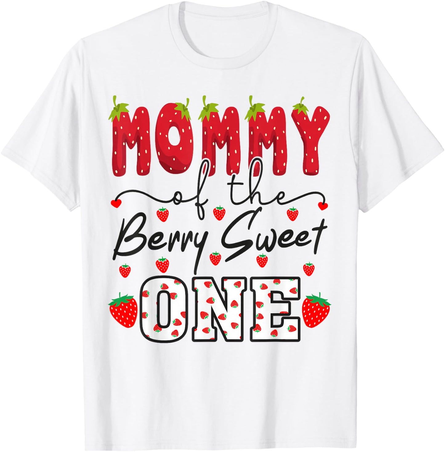 Mommy Of The Berry Sweet One Strawberry Mom T-Shirt - T-Shirt | White