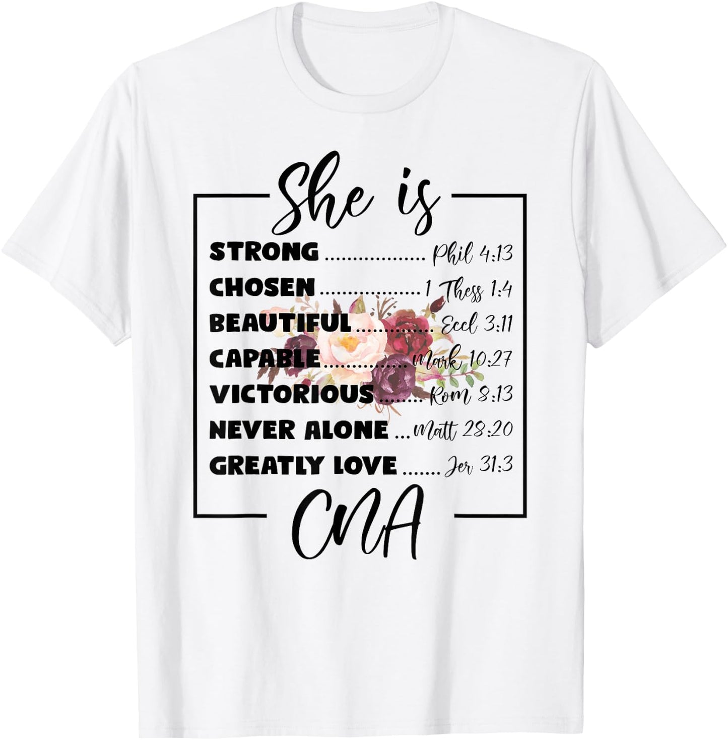 Flower She Is CNA Christian Mothers Day Religious Women T-Shirt - T-Shirt | White