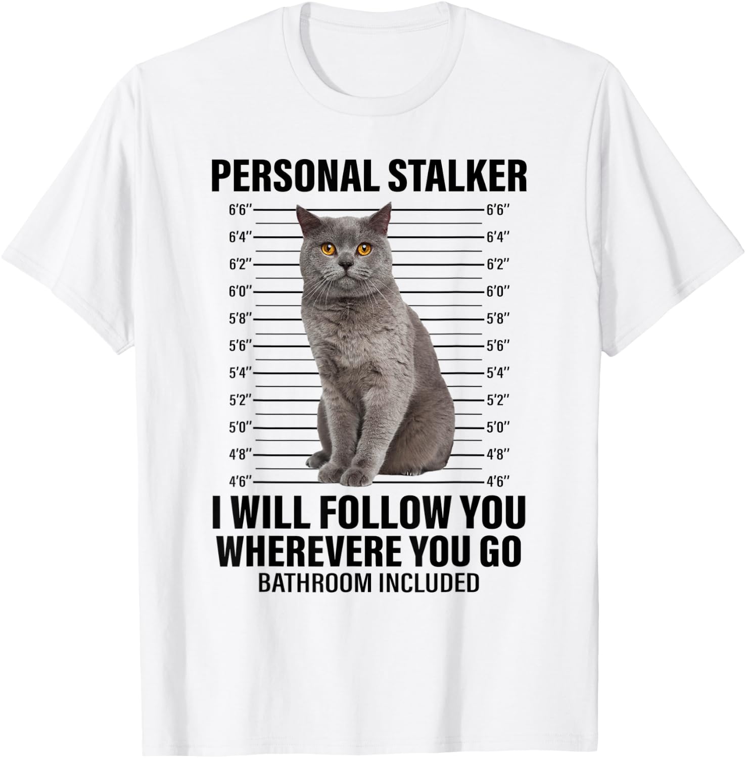 Funny Cat Shirt Personal Stalker Cat Meme - Cat Lover Women T-Shirt - T-Shirt | White