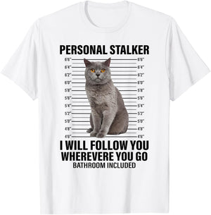 Funny Cat Shirt Personal Stalker Cat Meme - Cat Lover Women T-Shirt - T-Shirt | White