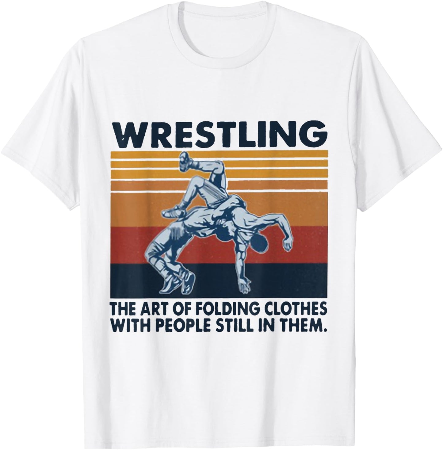 Wrestling The Art Of Folding Clothes With People Vintage T-Shirt - T-Shirt | White