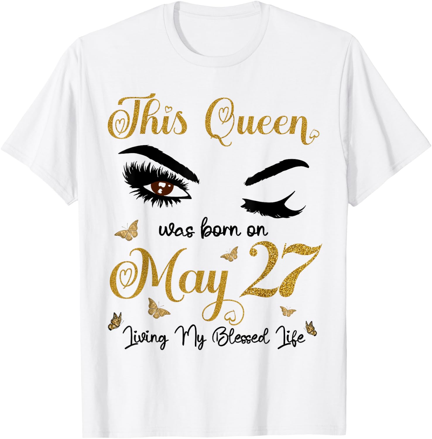 This Queen Was Born On May 27 Living My Blessed Life Queen T-Shirt - T-Shirt | White