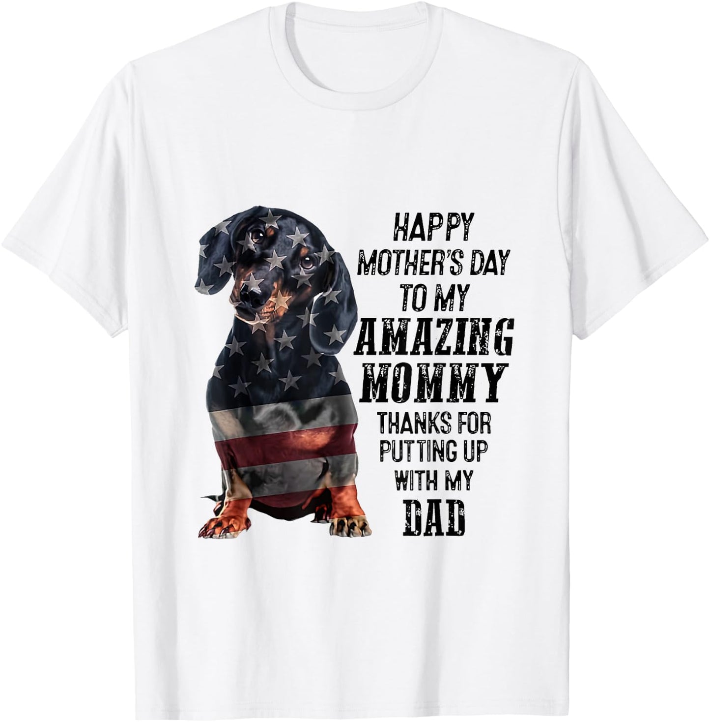 Dachshund Happy Mother's Day To My Amazing Mommy T-Shirt - T-Shirt | White