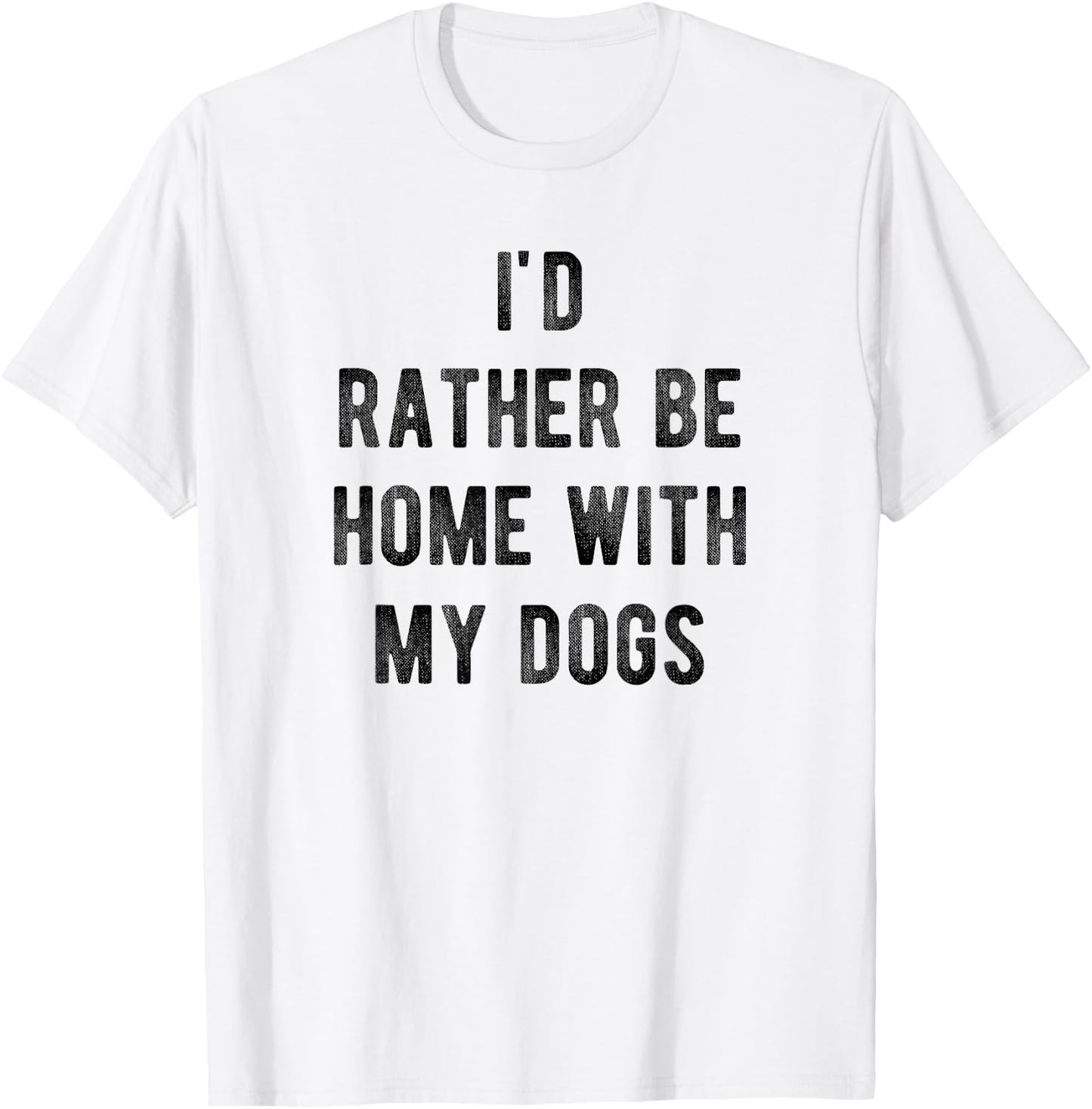 I'd Rather Be At Home With My Dog Shirt Mom & Dog Parent T-Shirt - T-Shirt | White