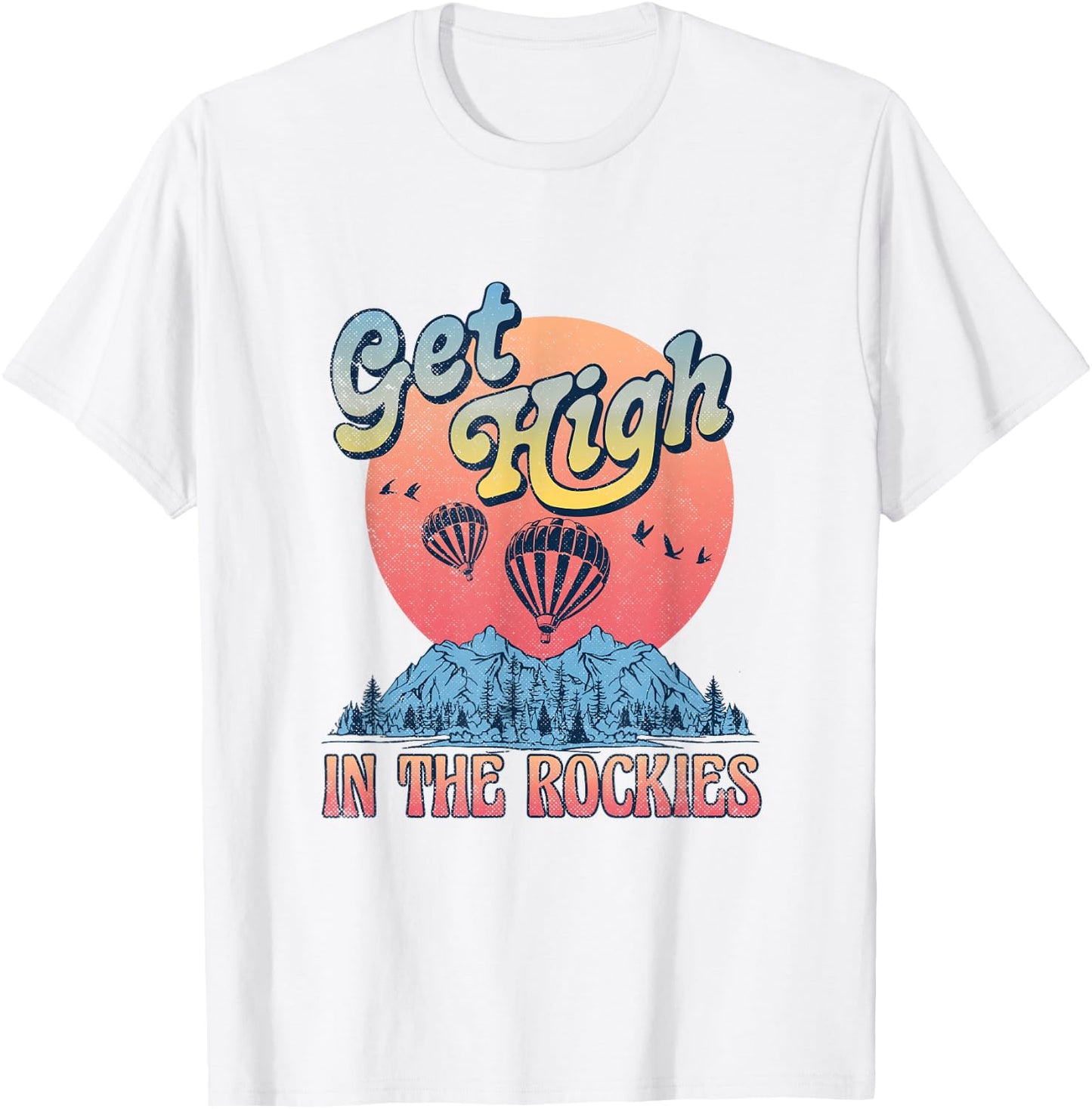 Get High In The Rockies Vintage National Park Rocky Mountain T-Shirt - T-Shirt | White