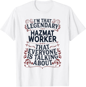 Hazardous Material Worker - Legendary Hazmat Worker T-Shirt - T-Shirt | White