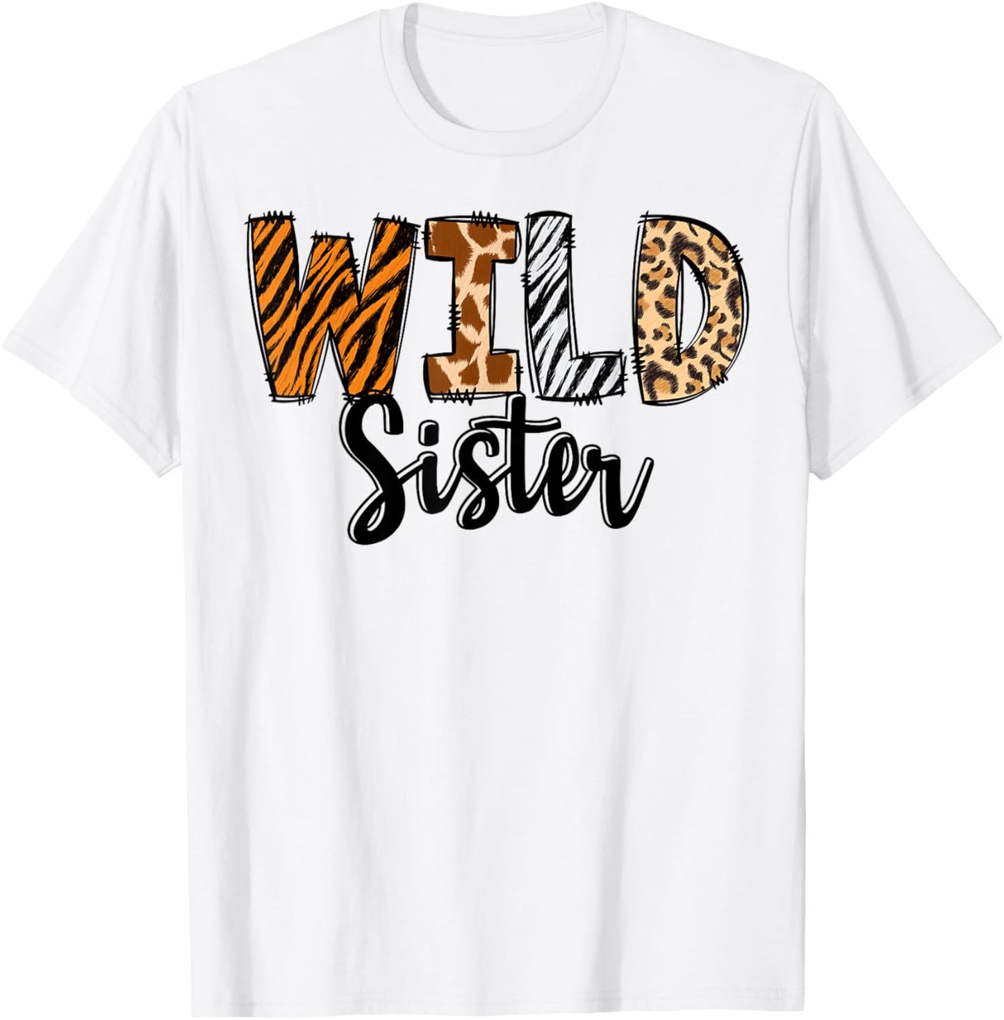 Wild Sister Zoo Born Two Be Wild B-day Safari Jungle Animal T-Shirt - T-Shirt | White