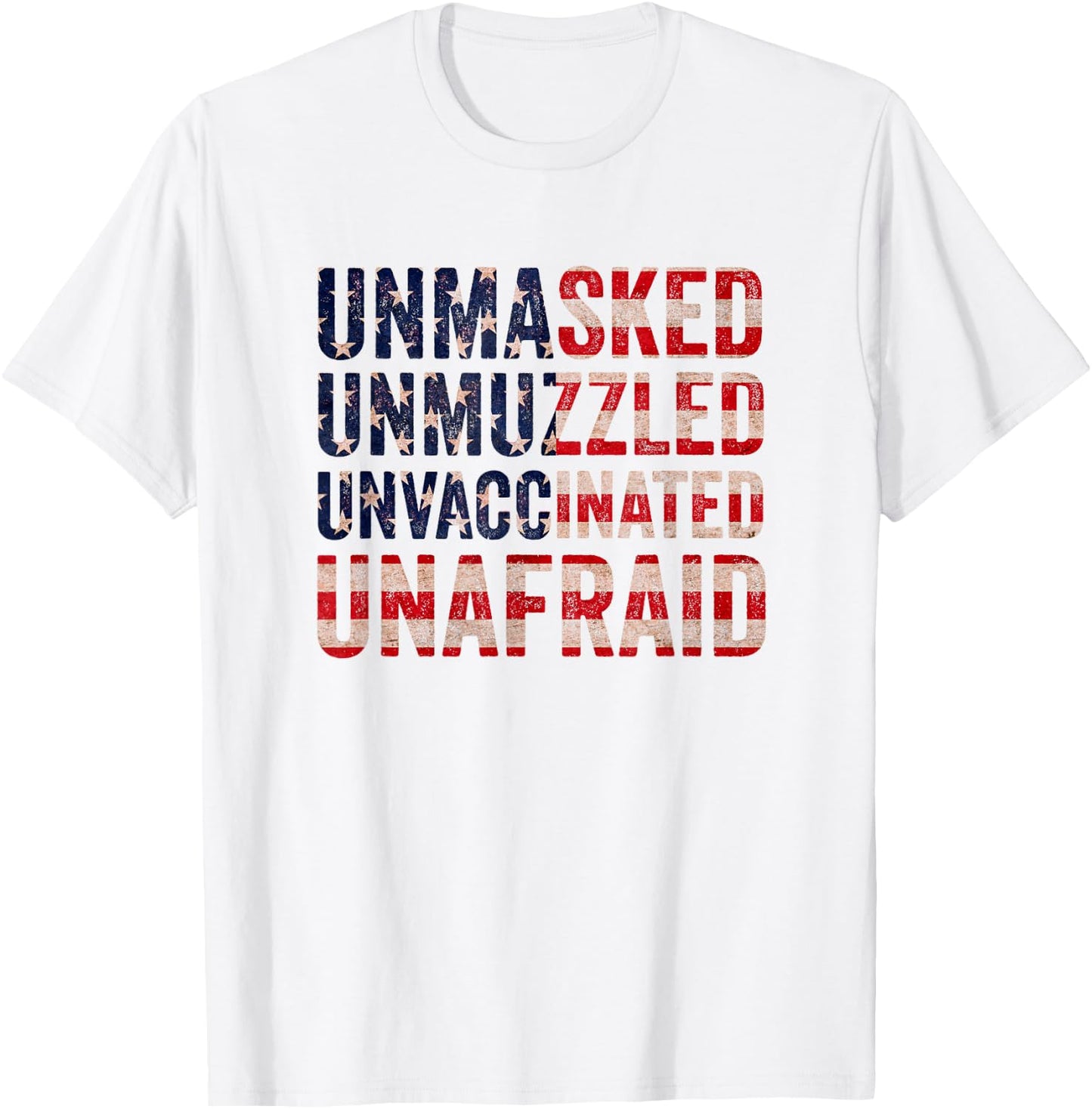 Unmasked unmuzzled unvaccinated unafraid T-Shirt - T-Shirt | White