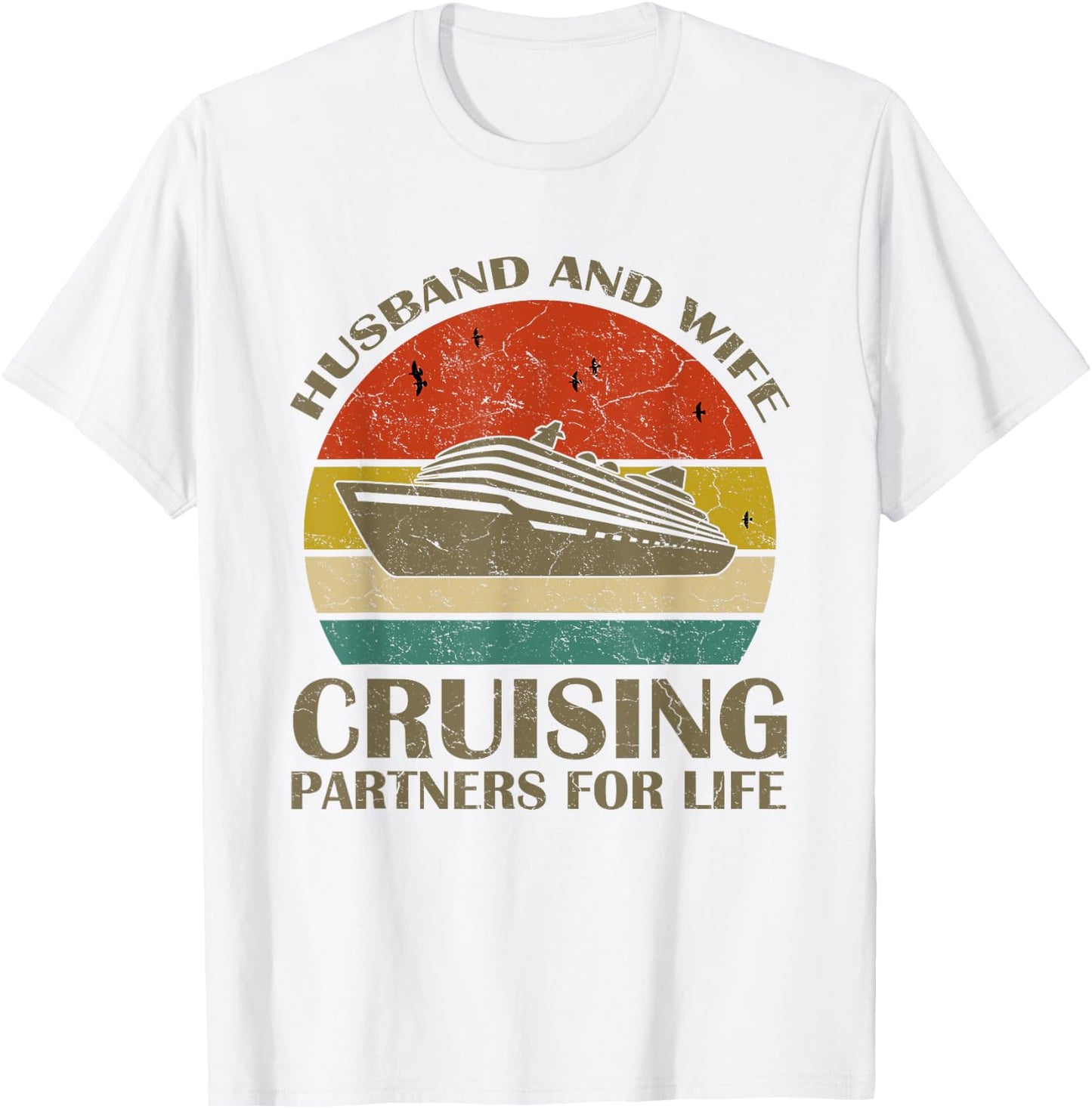 Husband And Wife Cruising Partners For Life Gift Travelers T-Shirt - T-Shirt | White