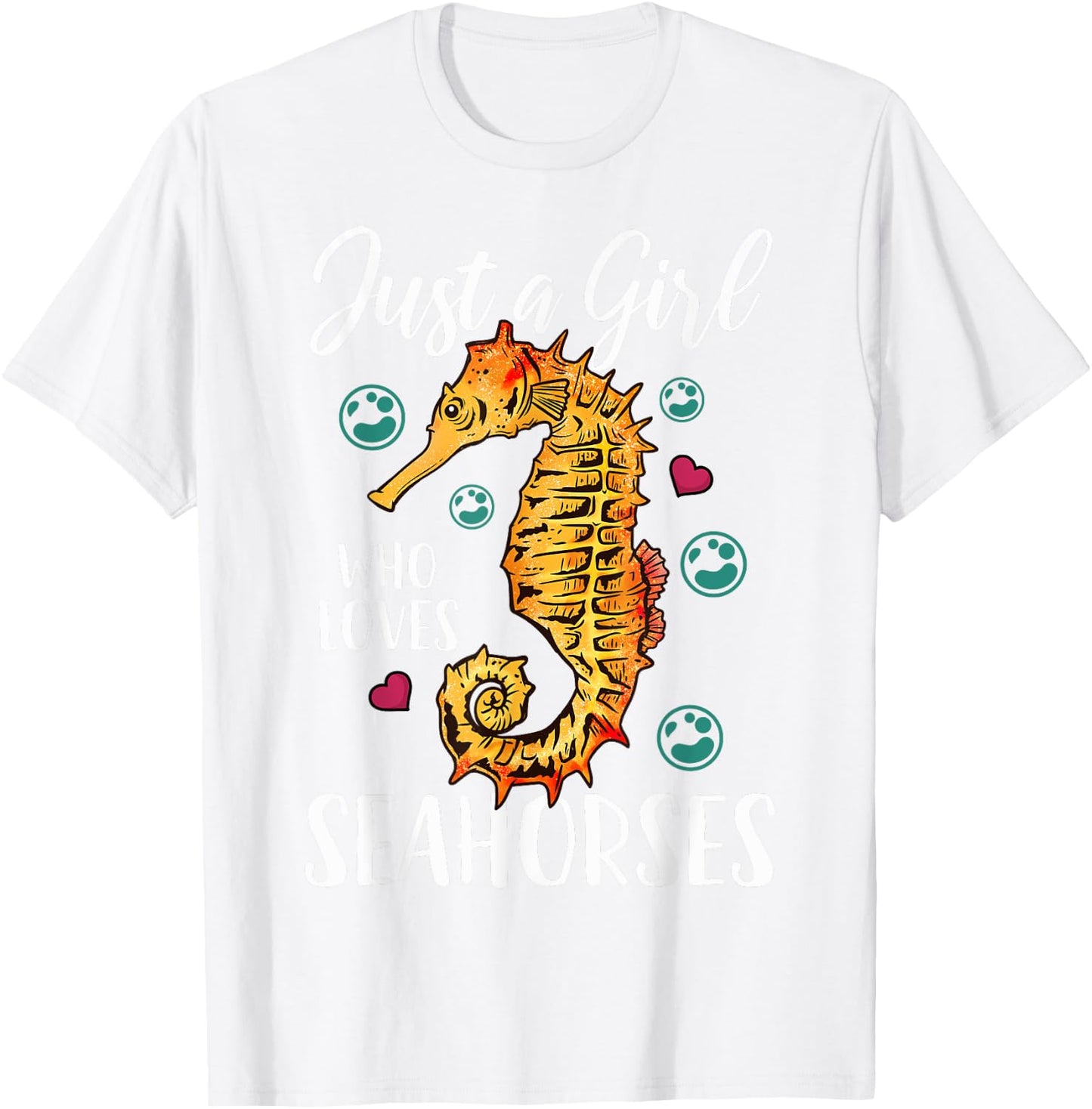 Seahorse Just a Girl Who Loves Seahorses T-Shirt - T-Shirt | White