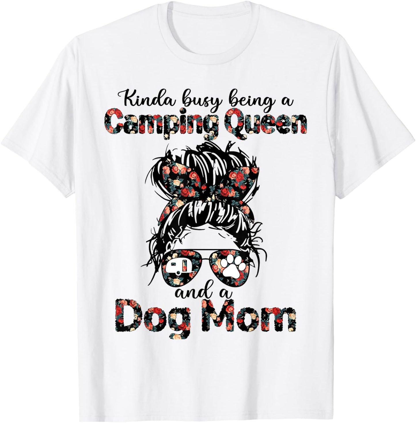 Kinda busy being a camping queen and a dog mom Men Women T-Shirt - T-Shirt | White