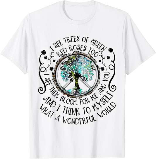 I See Trees Of Green Red Roses Too What A Wonderful World T-Shirt - T-Shirt | White