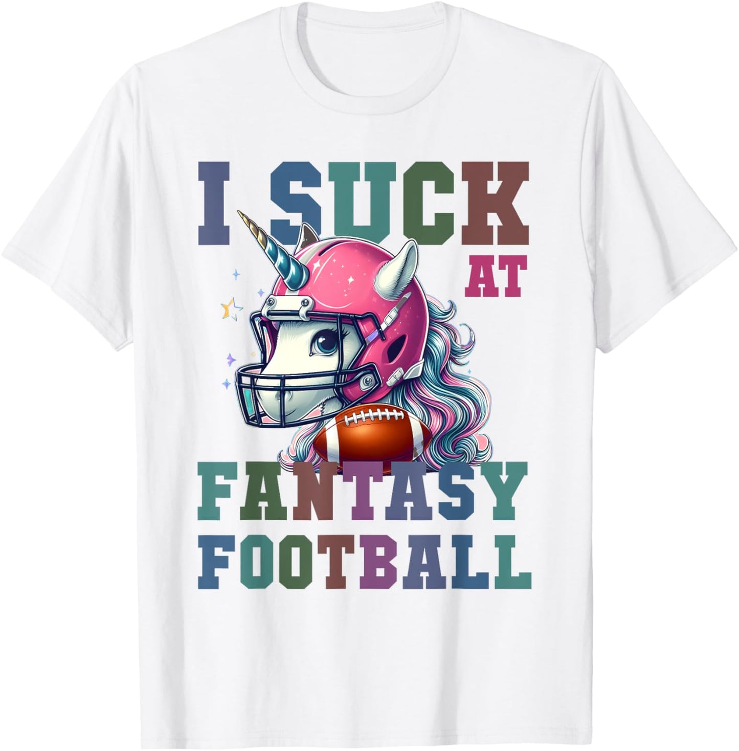 Funny Loser I SUCK AT FANTASY FOOTBALL Pink Unicorn Champ T-Shirt - T-Shirt | White